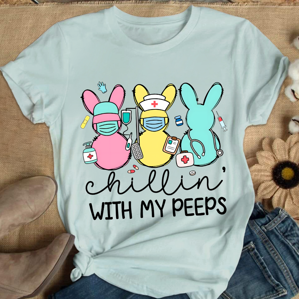 Chillin With My Peeps Easter Bunny Cotton Nurse T-shirt