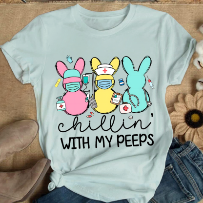 Chillin With My Peeps Easter Bunny Cotton Nurse T-shirt