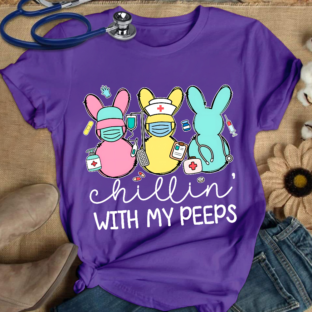 Chillin With My Peeps Easter Bunny Cotton Nurse T-shirt
