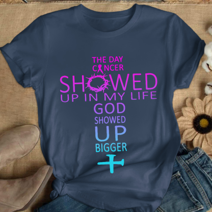 The Day Cancer Showed Up In My Cancer Awareness Cotton Nurse T-shirt