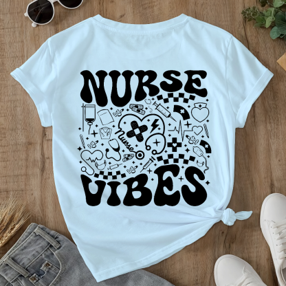 Nurse Vibes Double-Sided Cotton Printed T-Shirt