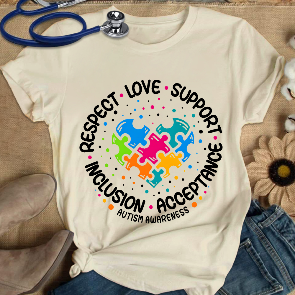 Love Support Acceptance Inclusion Respect Autism Awareness Cotton Nurse T-shirt