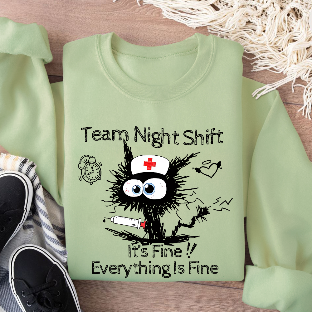 Team Night Shift It's Fine Everything Is Fine Cotton Pullover Sweatshirt