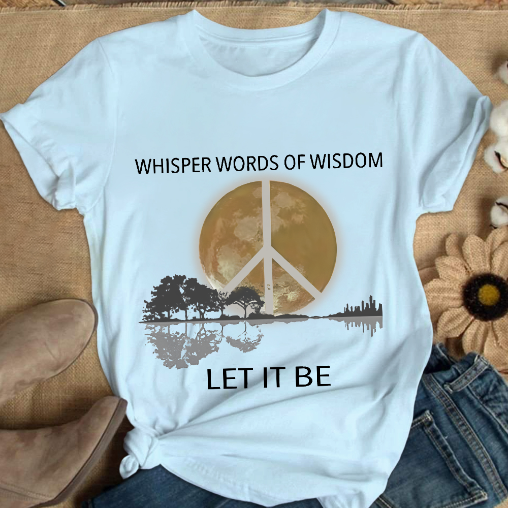 Whisper Words Of Wisdom Let It Be Cotton Nurse T-shirt