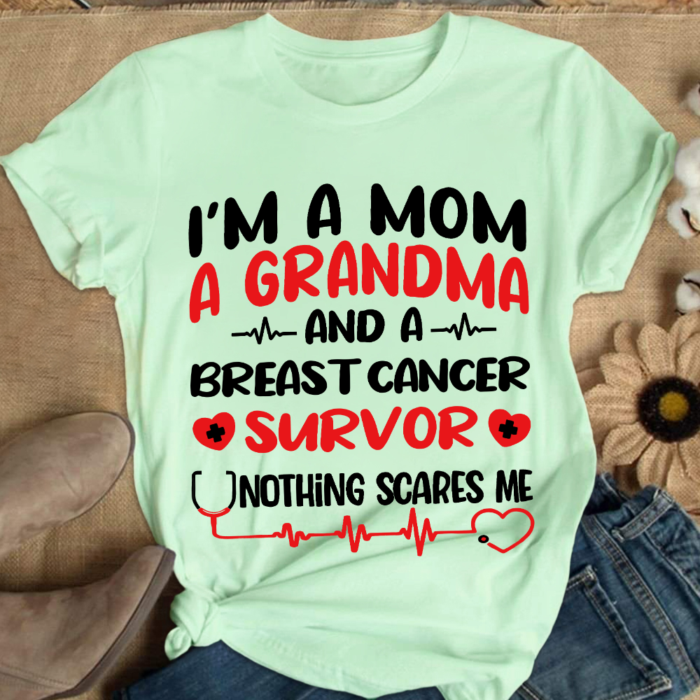 I'm A Mom And A Grandma And A Breast Cancer Survor Cotton Nurse T-shirt