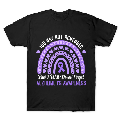 You May Not Remember But I Will Never Forget Cotton Doctor T-shirt