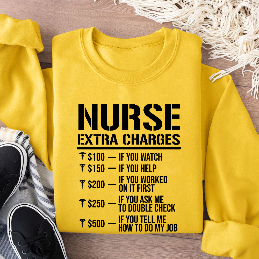 Nurse Extra Charges Cotton Pullover Sweatshirt