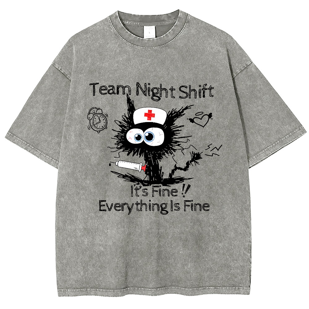 Team Night Shift It's Fine Everything Is Fine Vintage Washed T-shirt