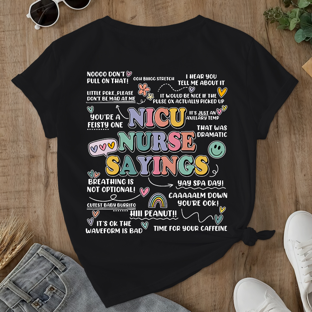 Nicu Nurse Sayings RN Double-Sided Cotton Printed T-Shirt