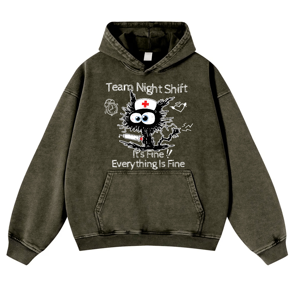 Team Night Shift It's Fine Everything Is Fine Vintage Washed Hoodie