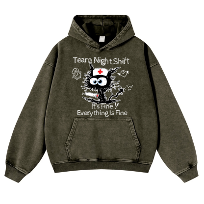 Team Night Shift It's Fine Everything Is Fine Vintage Washed Hoodie