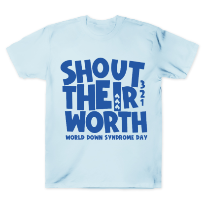 Shout Their Worth 321 World Down Syndrome Day Cotton Doctor T-shirt