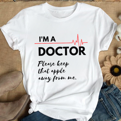 I'm A Doctor Cotton Nurse T-shirt