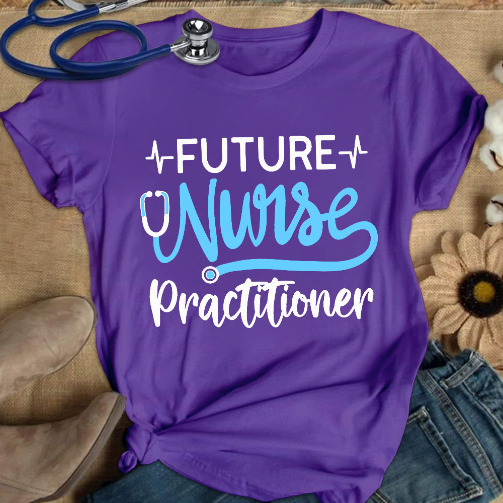 Future Nurse Practitioner Cotton Nurse T-shirt