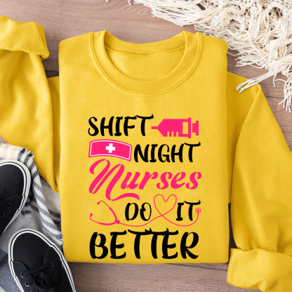 Night Shift Nurses Do It Better Cotton Pullover Sweatshirt