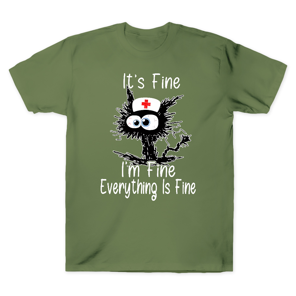 It's Fine I'm Fine Everything Is Fine Cotton Doctor T-shirt