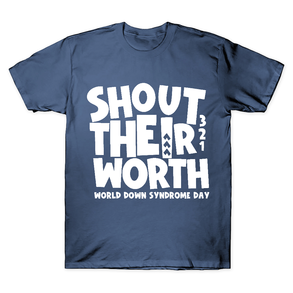 Shout Their Worth 321 World Down Syndrome Day Cotton Doctor T-shirt