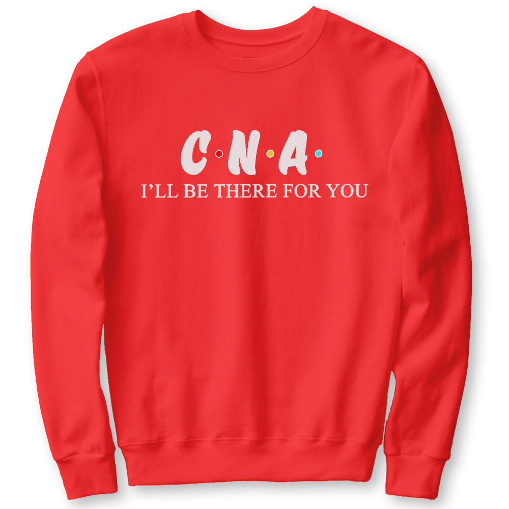 CNA I'll Be There For You Cotton Pullover Sweatshirt