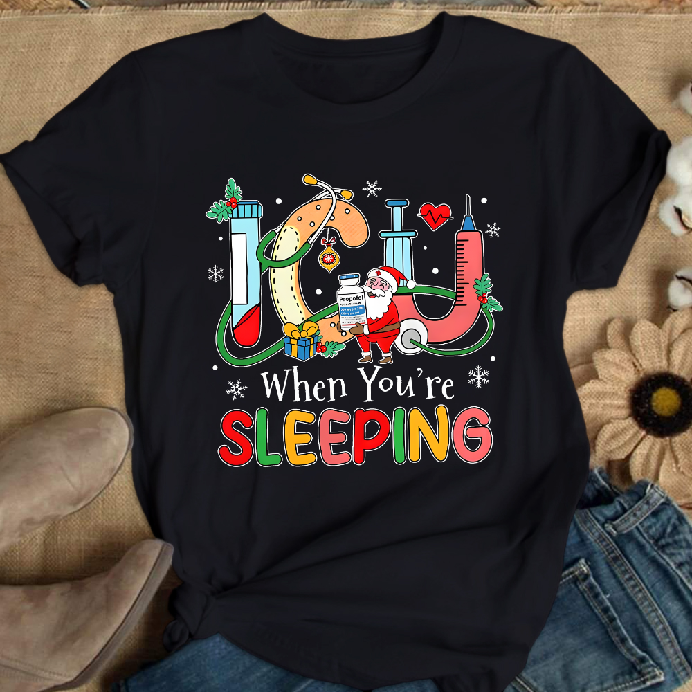 ICU When You're Sleeping Cotton Nurse T-shirt