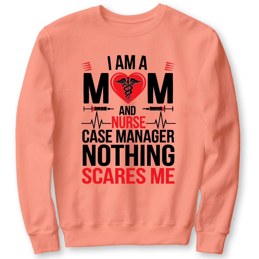 Nurse Case Manager And Mom Cotton Pullover Sweatshirt