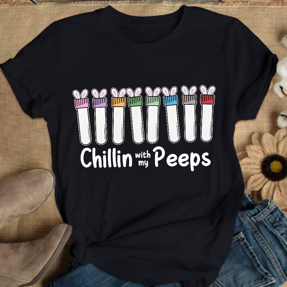 Chilling With My Peeps Cotton Nurse T-shirt
