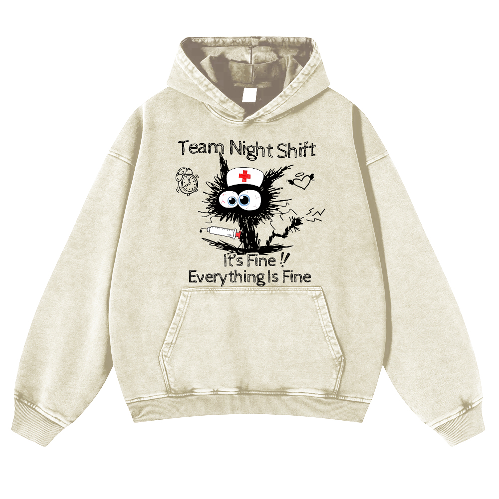 Team Night Shift It's Fine Everything Is Fine Vintage Washed Hoodie