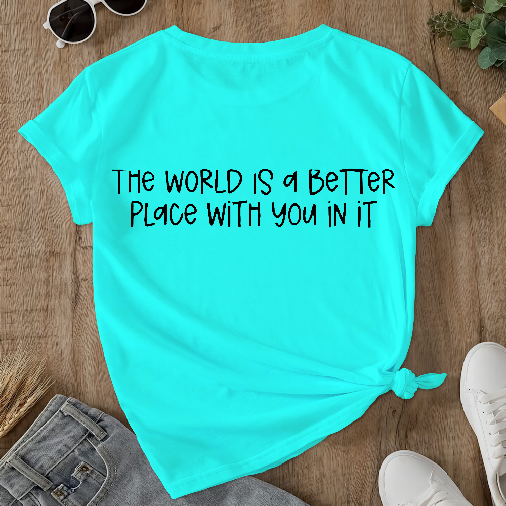 Stay The World Is Better With You In It Suicide Awareness Double-Sided Cotton Printed T-Shirt