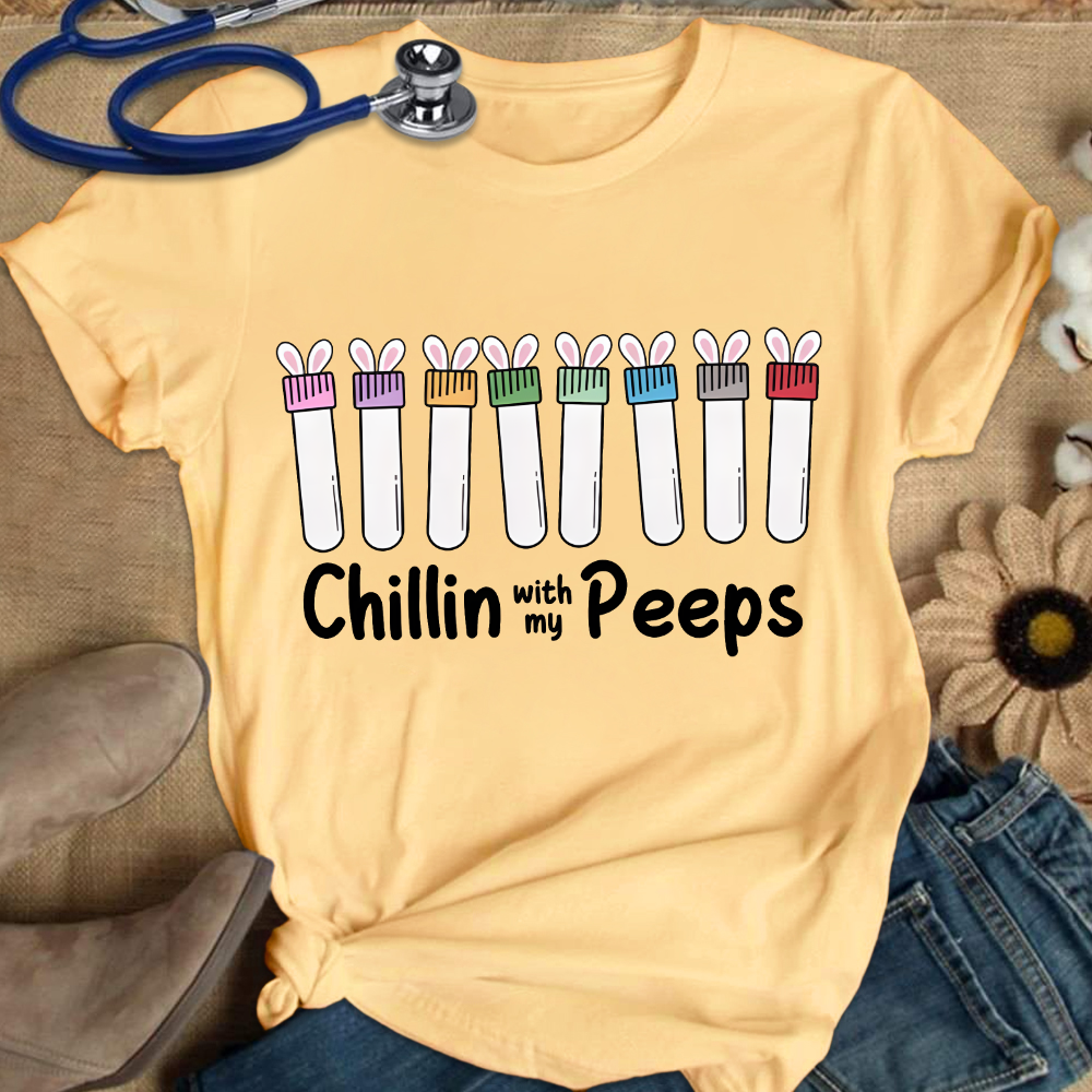 Chilling With My Peeps Cotton Nurse T-shirt