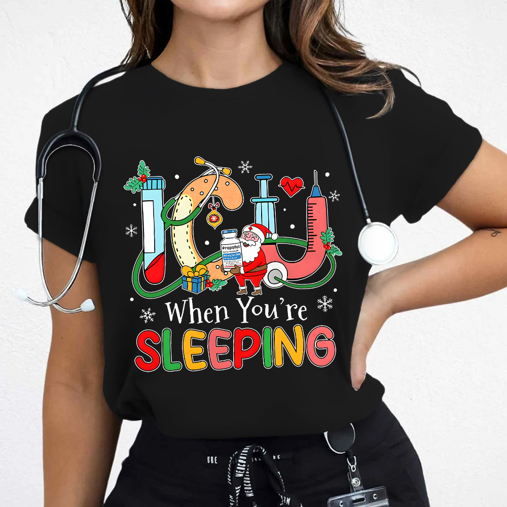 ICU When You're Sleeping Cotton Nurse T-shirt