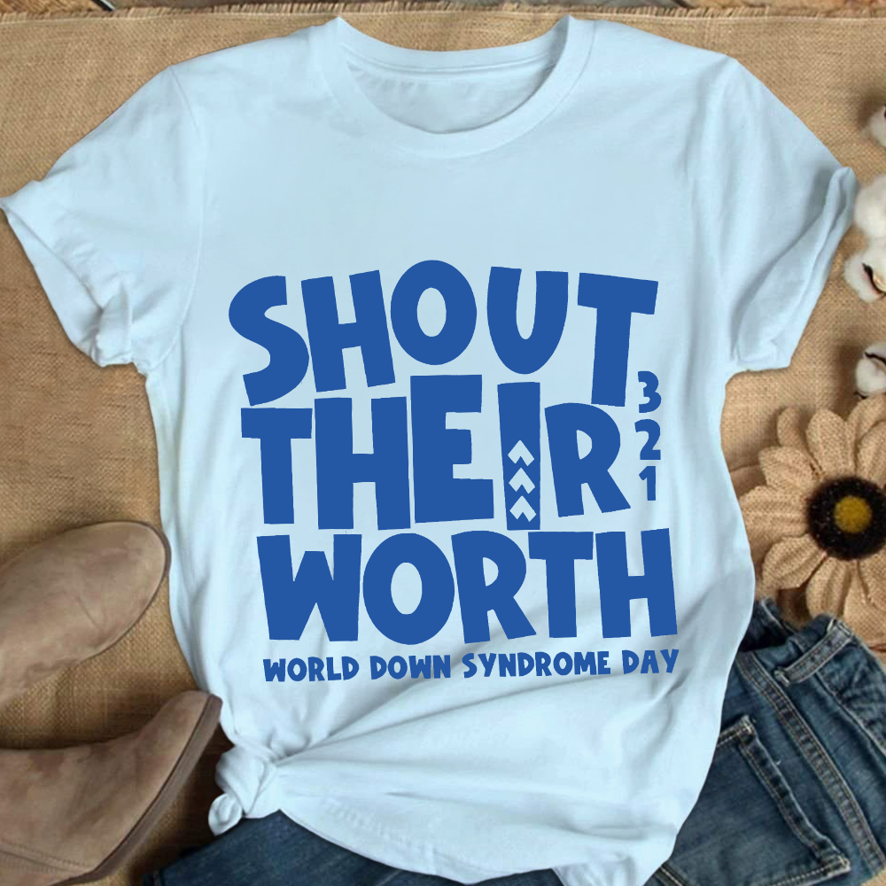 Shout Their Worth 321 World Down Syndrome Day Cotton Nurse T-shirt