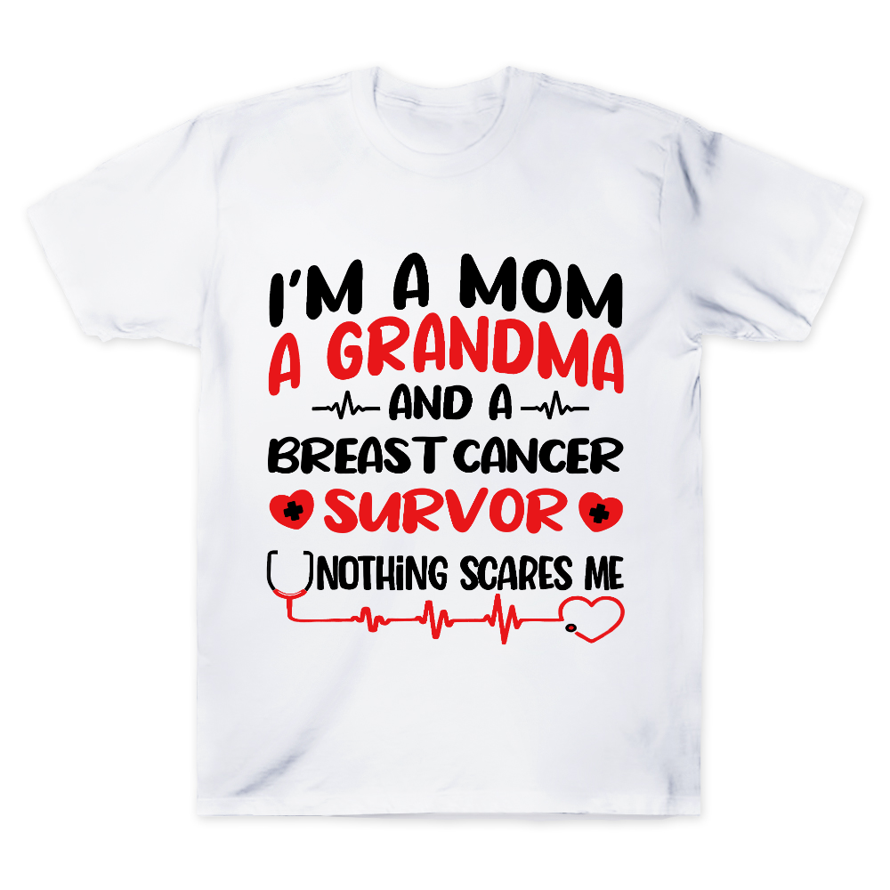 I'm A Mom And A Grandma And A Breast Cancer Survor Cotton Doctor T-shirt