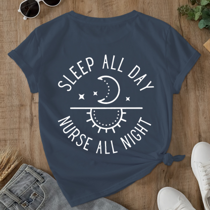Sleep All Day Nurse All Night Night Shift Double-Sided Cotton Printed T-Shirt