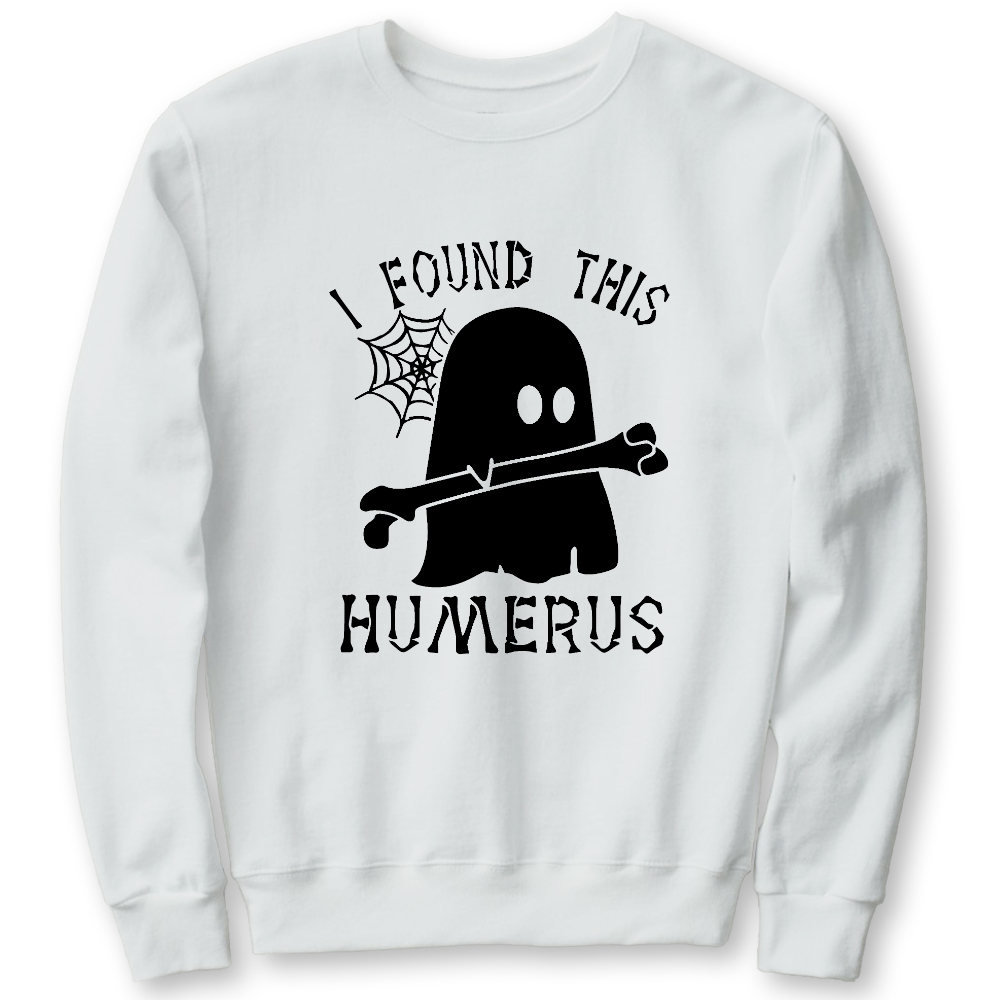 I Found This Humerus Cotton Pullover Sweatshirt