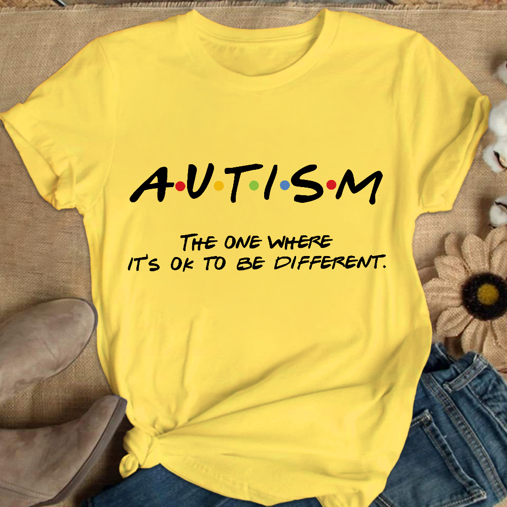 Autism The One Where It’s OK To Be Different Friends Cotton Nurse T-shirt