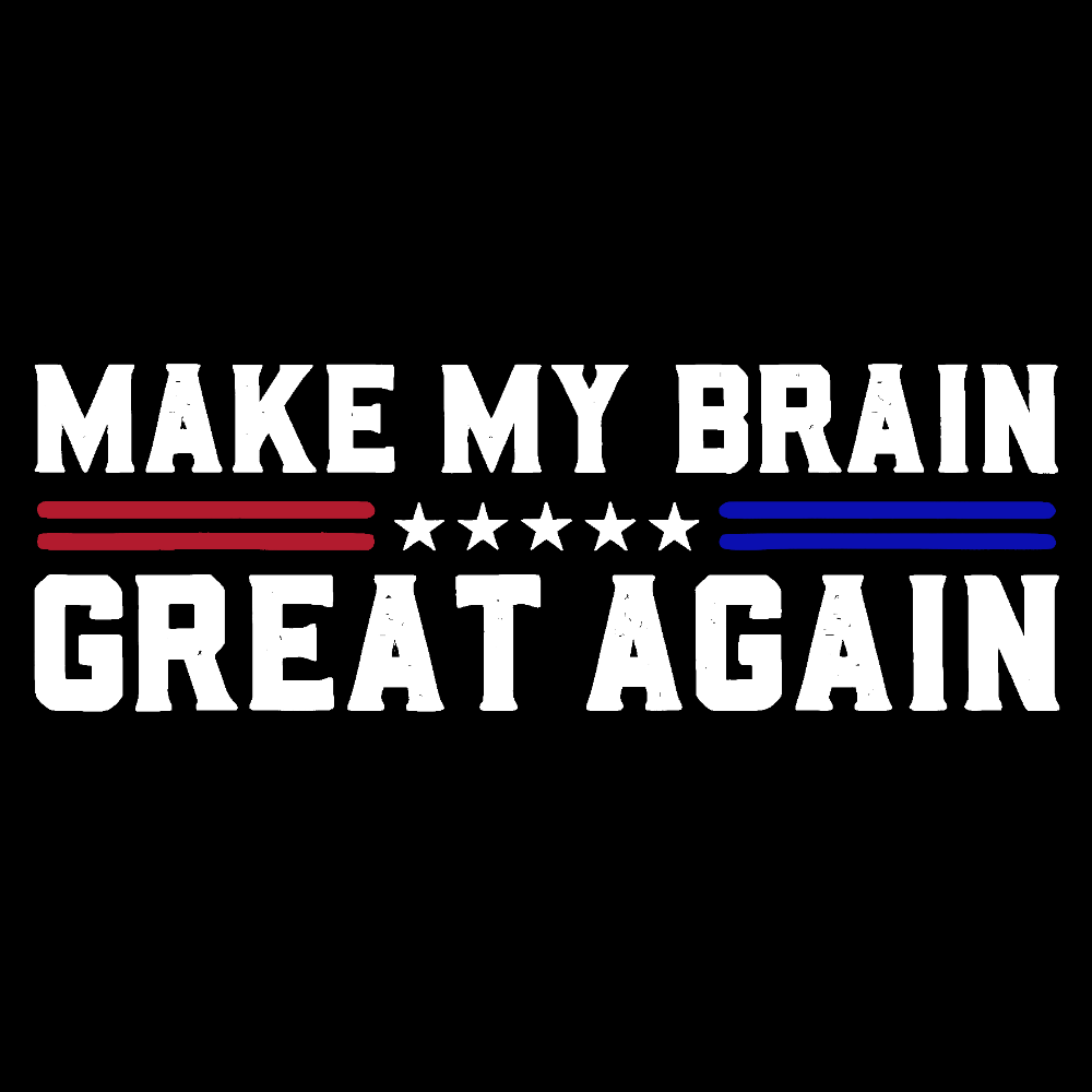 Make My Brain Great Again Cotton Nurse T-shirt