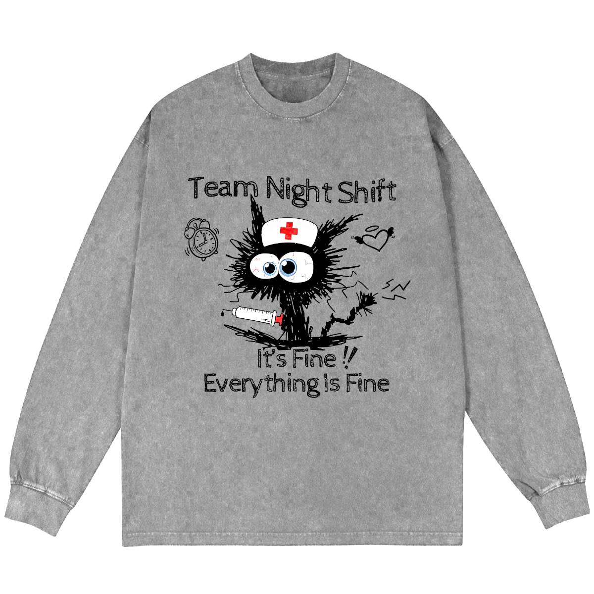 Team Night Shift It's Fine Everything Is Fine Vintage Washed Sweatshirts
