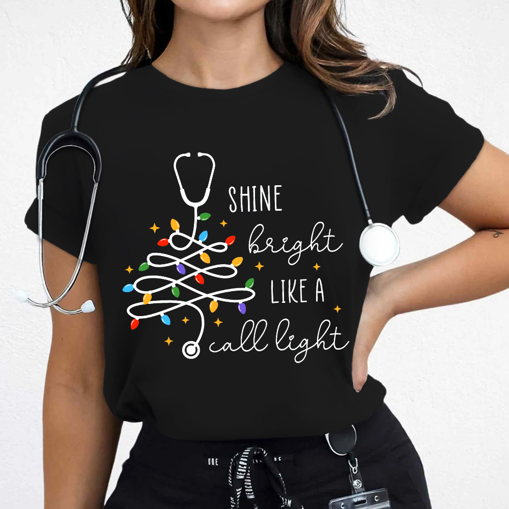 Shine Bright Like A Call Light Cotton Nurse T-shirt