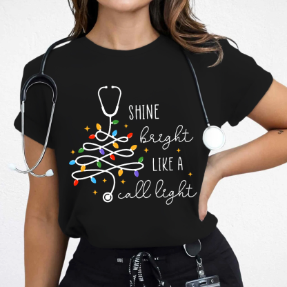 Shine Bright Like A Call Light Cotton Nurse T-shirt