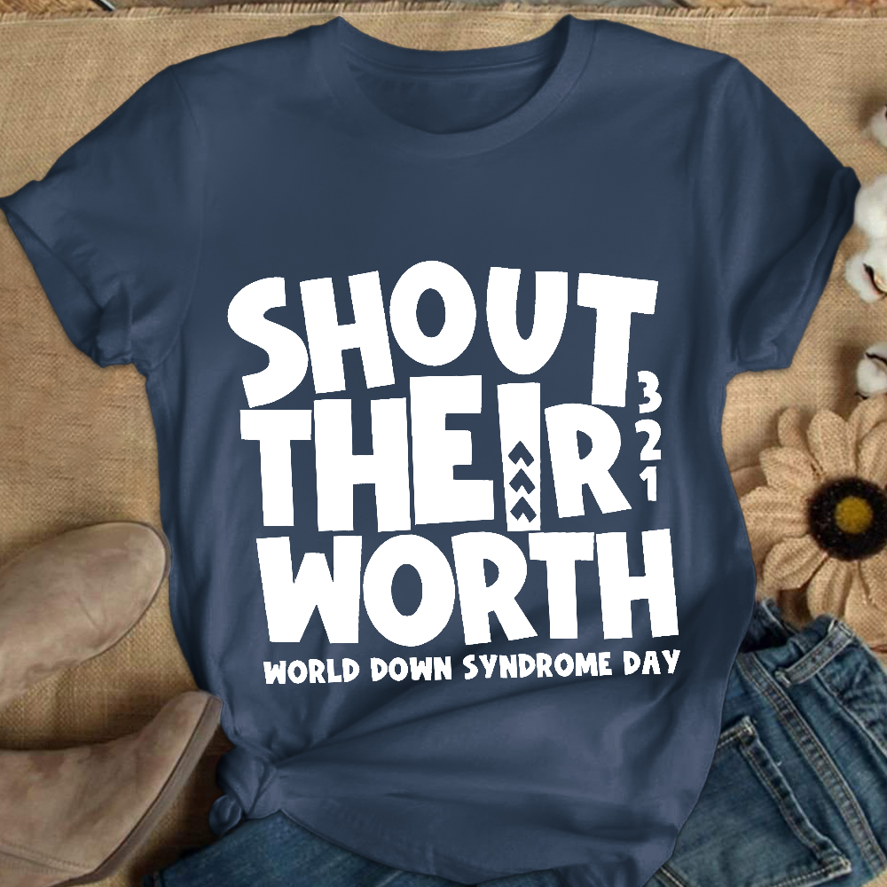 Shout Their Worth 321 World Down Syndrome Day Cotton Nurse T-shirt