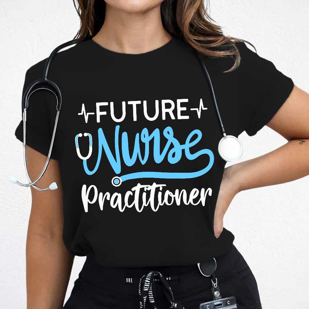 Future Nurse Practitioner Cotton Nurse T-shirt