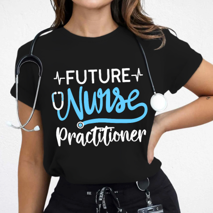 Future Nurse Practitioner Cotton Nurse T-shirt