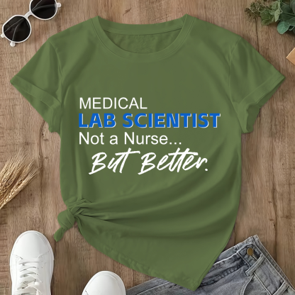 Medical Lab Scientist Not A But Better Double-Sided Cotton Printed T-Shirt