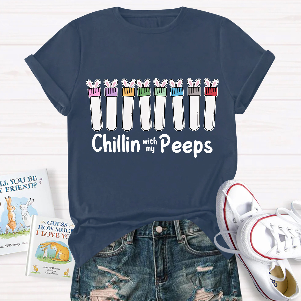 Chilling With My Peeps Cotton Nurse T-shirt