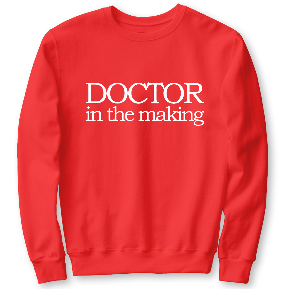 Doctor In The Making Cotton Pullover Sweatshirt