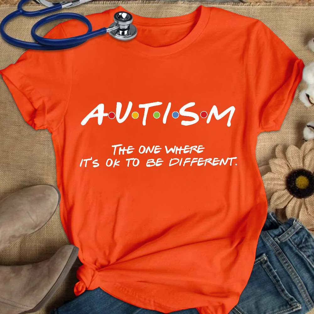Autism The One Where It’s OK To Be Different Friends Cotton Nurse T-shirt