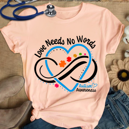 Love Needs No Words Autism Awareness Blue Heart Cotton Nurse T-shirt