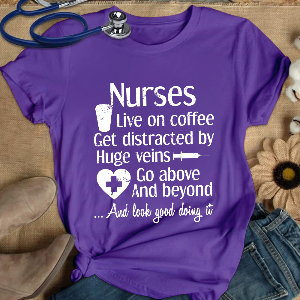 Nurses Live On Coffee Cotton Nurse T-shirt