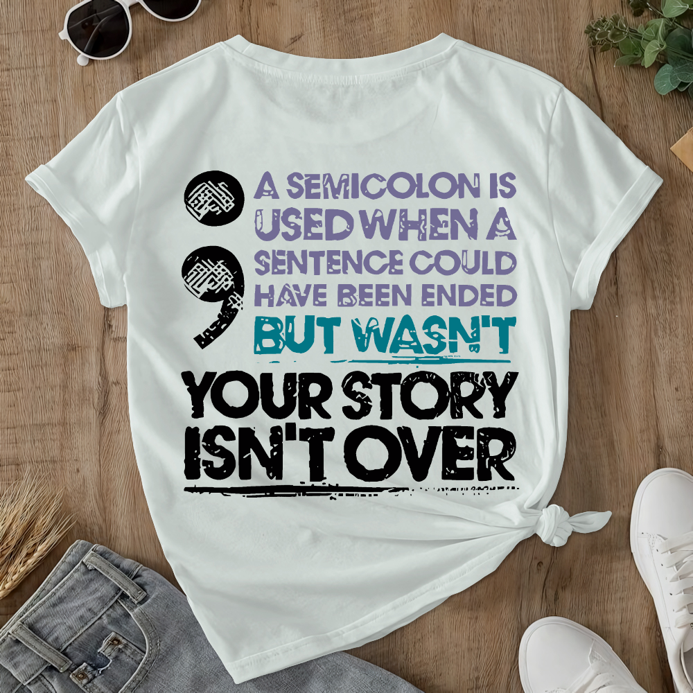 Your Story Is Not Over Suicide Prevention Double-Sided Cotton Printed T-Shirt