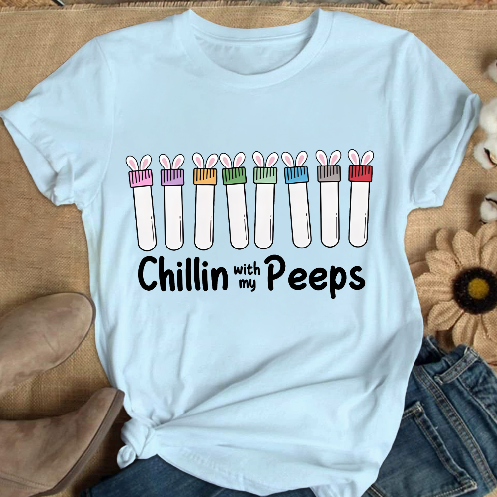 Chilling With My Peeps Cotton Nurse T-shirt