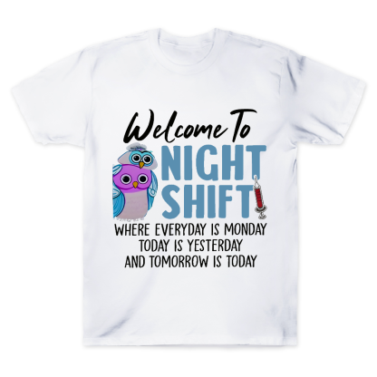 Welcome To Night Shift Cotton Doctor T-shirt